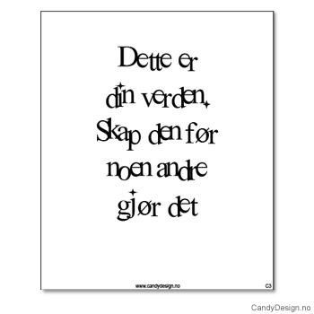 Kjøleskapsmagnet i gummi med visdomsord - Dette er din verden, skap den før noen andre gjør det