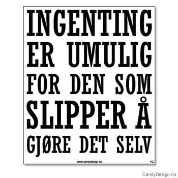 Kjøleskapsmagnet i gummi med visdomsord - Ingenting er umulig for den som slipper å gjøre det selv