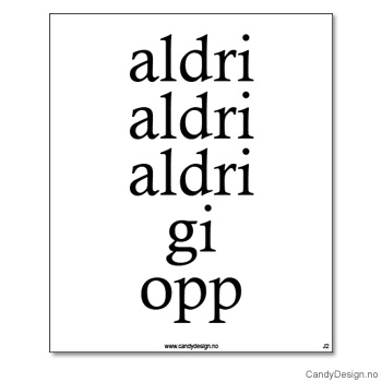 Kjøleskapsmagnet i gummi med visdomsord - Aldri aldri aldri gi opp